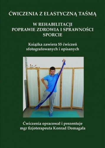 Ćwiczenia z elastyczną taśmą, Konrad Domagała