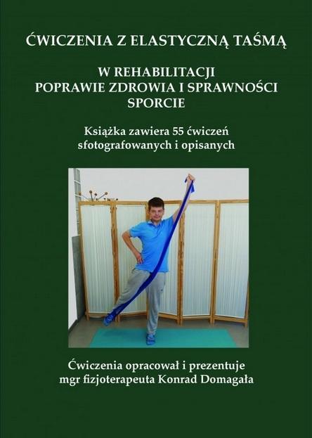 Ćwiczenia z elastyczną taśmą, Konrad Domagała