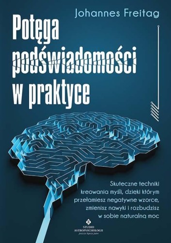 Potęga podświadomości w praktyce, Johannes Freitag