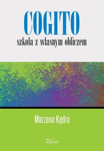 Cogito szkoła z własnym obliczem, Marzena Kędra