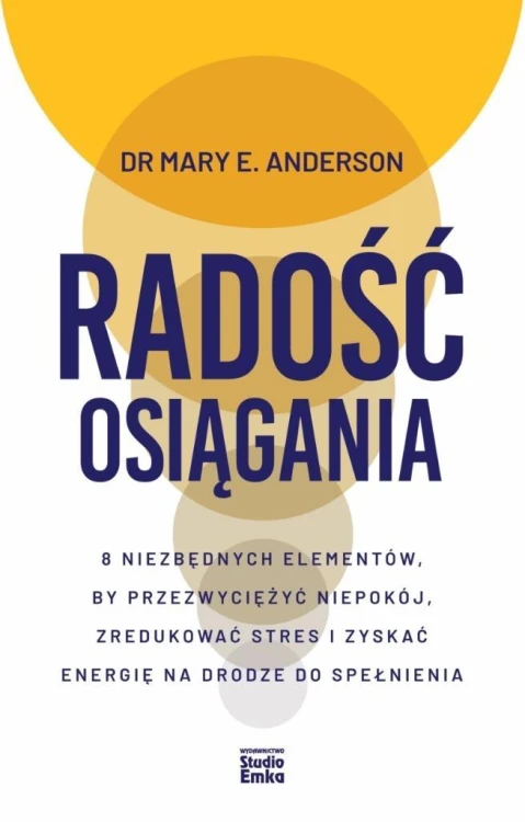 Radość osiągania, Anderson E Mary