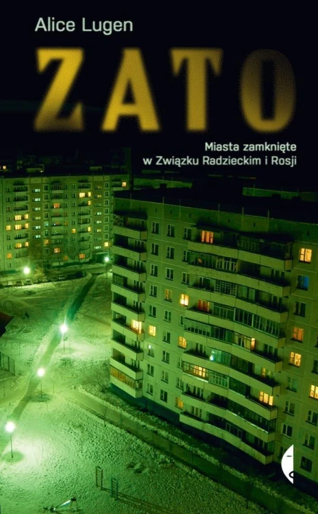 ZATO. Miasta zamknięte w Związku Radzieckim...