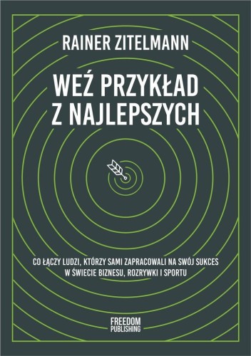 Weź przykład z najlepszych, Rainer Zitelmann