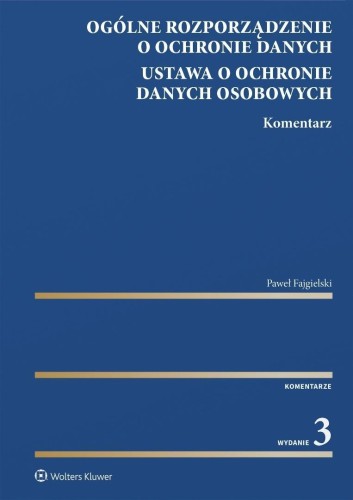 Ogólne rozporządzenie o ochronie danych. Komentarz