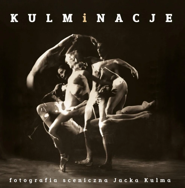 Kulminacje. Fotografia sceniczna Jacka Kulma
