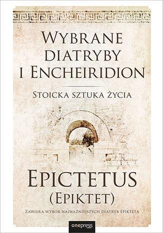 Wybrane diatryby i Encheiridion, Epiktet