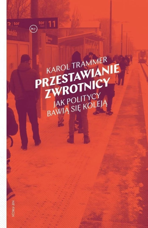 Przestawianie zwrotnicy, Karol Trammer
