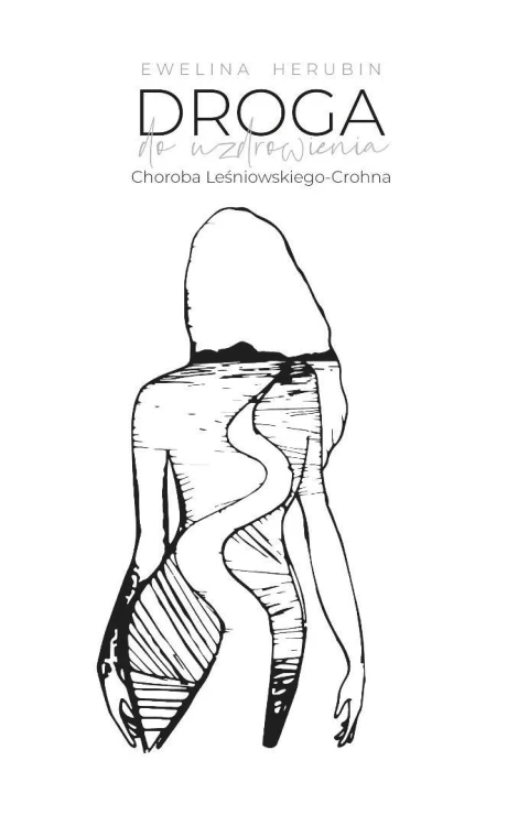 Droga do uzdrowienia. Choroba Leśniowskiego-Crohna