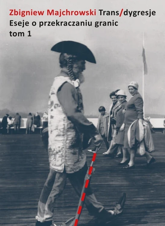 Trans/dygresje. Eseje o przekraczaniu granic. Tom
