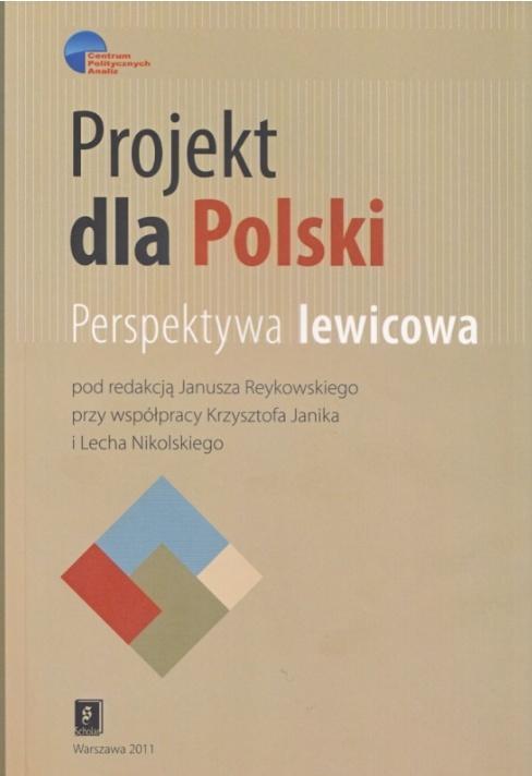 Projekt dla Polski. Perspektywa lewicowa...