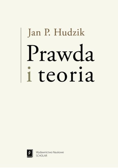Prawda i teoria, Jan P. Hudzik