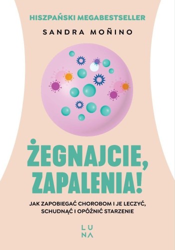 Żegnajcie, zapalenia!, Sandra Moino