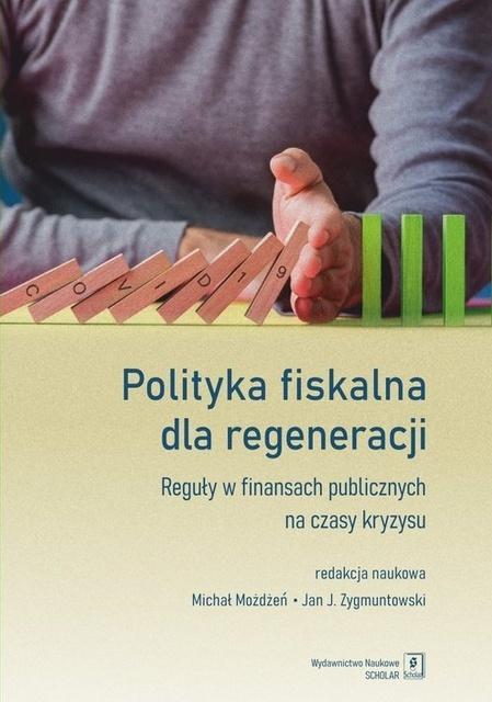 Polityka fiskalna dla regeneracji. Reguły...