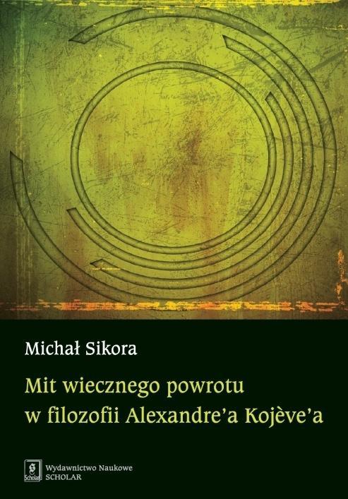 Mit wiecznego powrotu w filozofii..., Artur Miazek