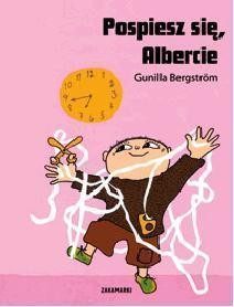 Pospiesz się, Albercie, Gunilla Bergstrom