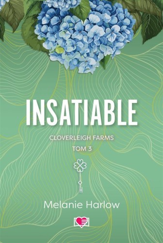 Cloverleigh Farms T.3 Insatiable, Melanie Harlow