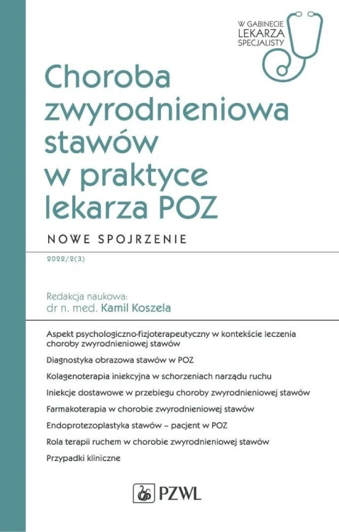 Choroba zwyrodnieniowa stawów w praktyce lekarza..