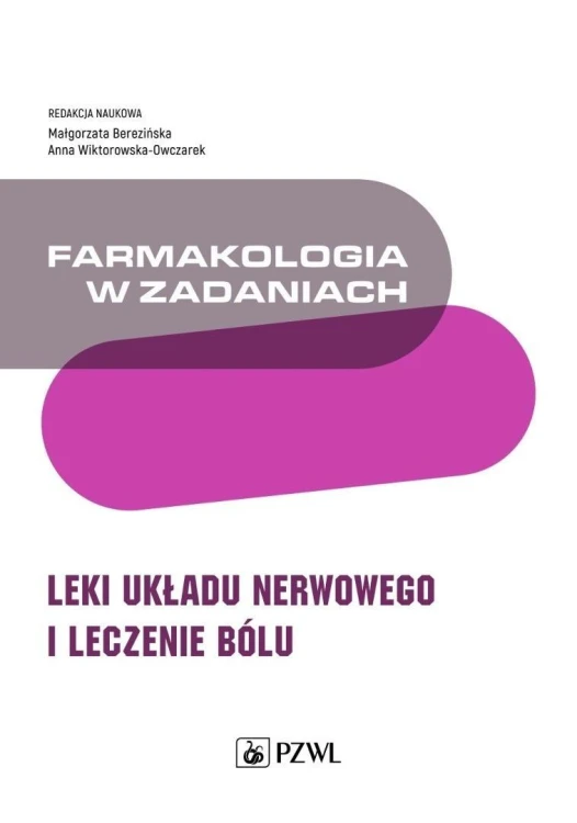 Farmakologia w zadaniach. Leki układu nerwowego..