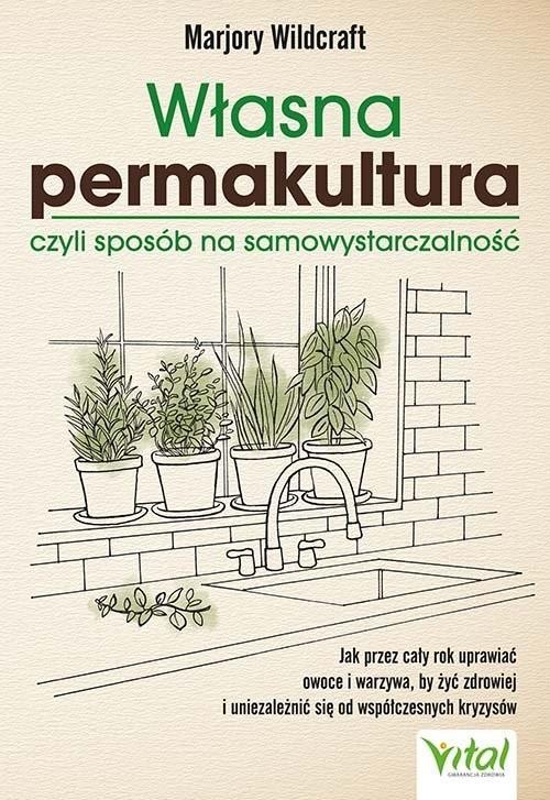 Własna permakultura, czyli sposób na...
