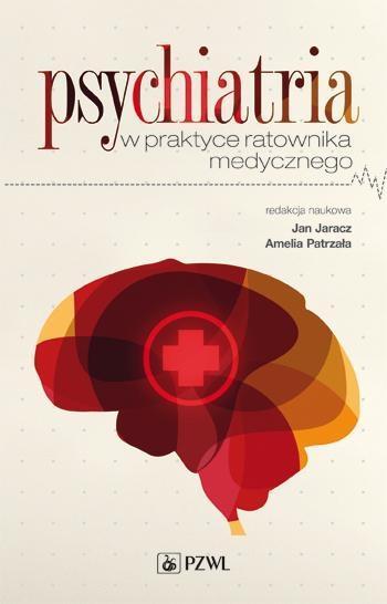 Psychiatria w praktyce ratownika medycznego