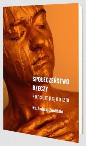 Społeczeństwo rzeczy, Andrzej Zwoliński