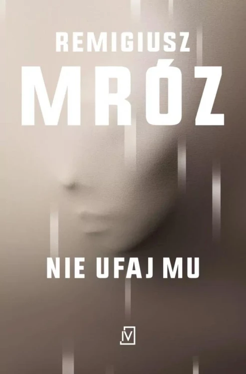 Nie ufaj mu pocket, Remigiusz Mróz