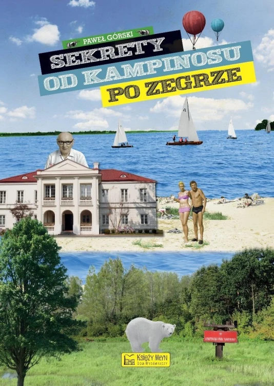 Sekrety od Kampinosu do Zegrze, Paweł Górski