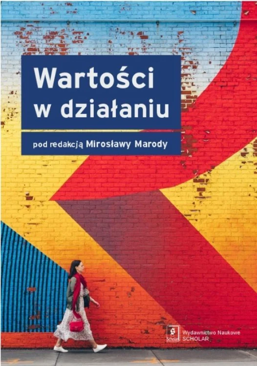 Wartości w działaniu, red. Mirosława Marody