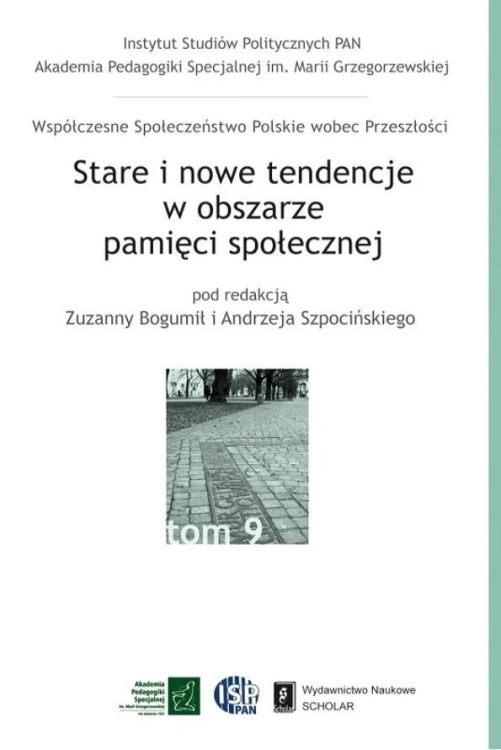 Stare i nowe tendencje w obszarze pamięci społ.