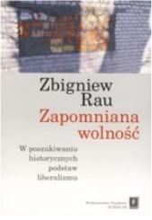Zapomniana wolność. W poszukiwaniu historycznych..