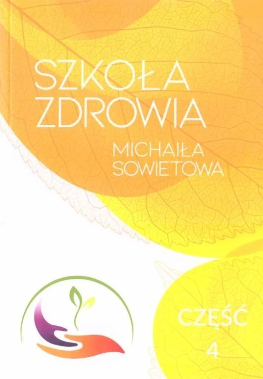 Szkoła zdrowia Michaiła Sowietowa cz.4