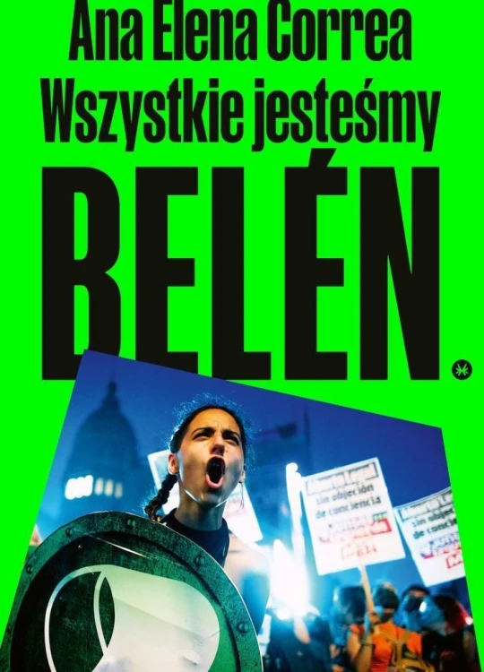 Wszystkie jesteśmy Belen, Ana Elena Correa