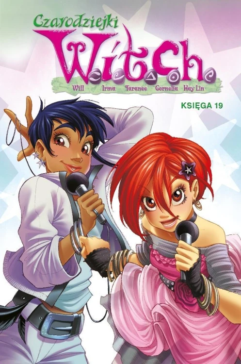 Czarodziejki W.I.T.C.H. Księga 19, praca zbiorowa