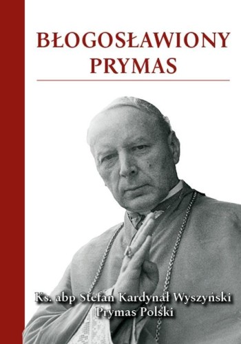 Błogosławiony Prymas, praca zbiorowa