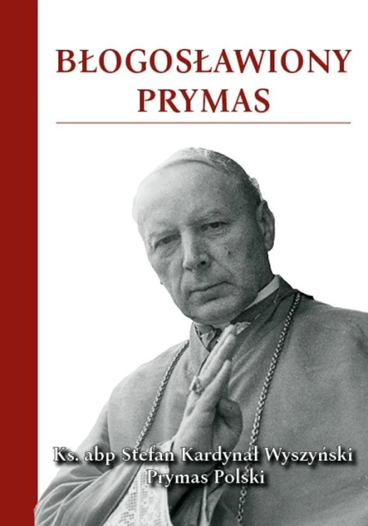 Błogosławiony Prymas, praca zbiorowa