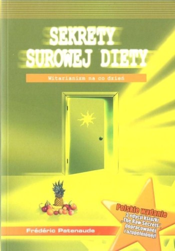 Sekrety surowej diety, Frederic Patenaude