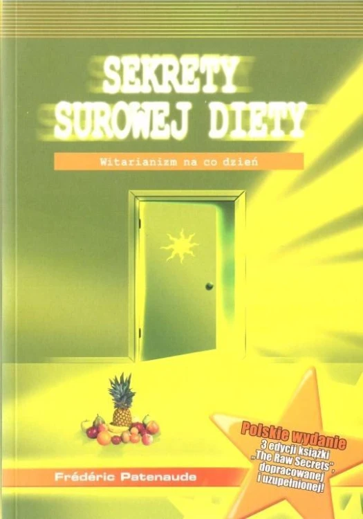 Sekrety surowej diety, Frederic Patenaude