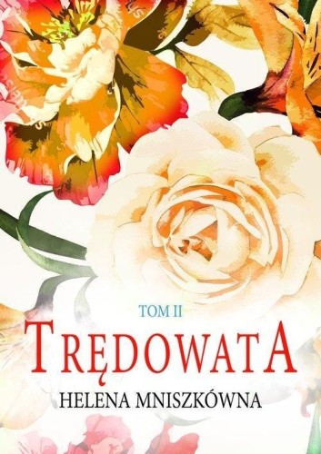 Trędowata T.2, Helena Mniszkówna