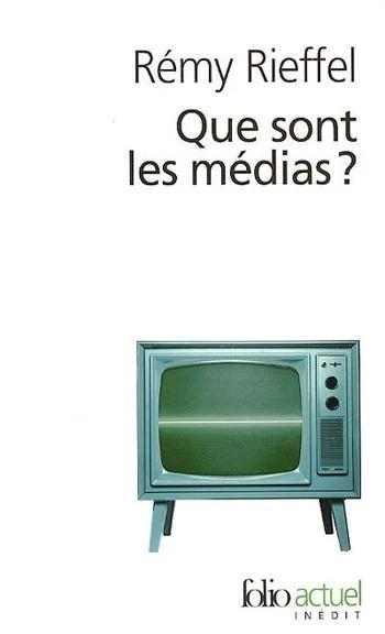 Que sont les medias, Remy Rieffel