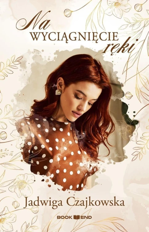 Na wyciągnięcie ręki, Jadwiga Czajkowska