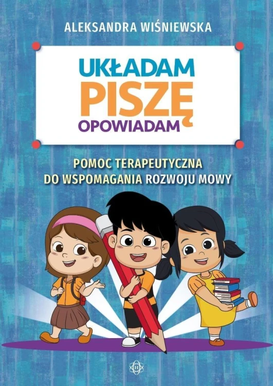 Układam, piszę, opowiadam, Aleksandra Wiśniewska