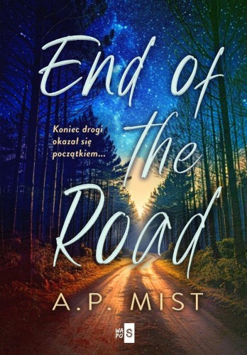 End of the Road, A.P. Mist