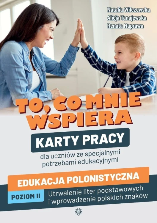 To, co mnie wspiera. Edukacja polonistyczna poz.II