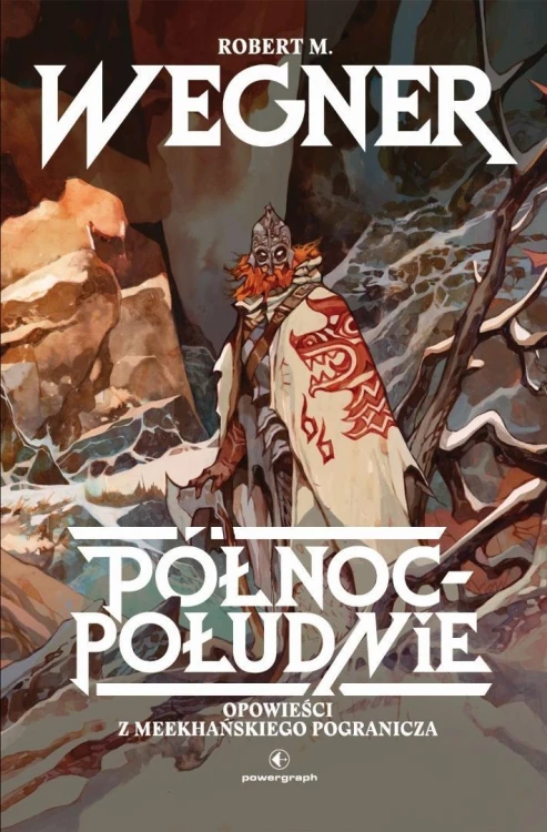 Opowieści z meekhańskiego pogranicza T.1 Północ...