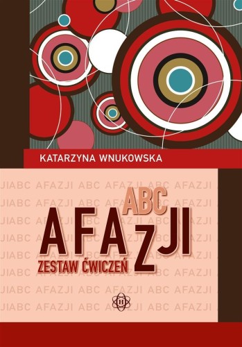 ABC afazji. Zestaw ćwiczeń, Katarzyna Wnukowska