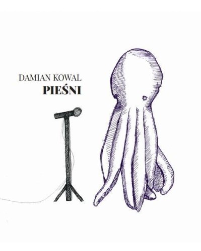 Pieśni, Damian Kowal