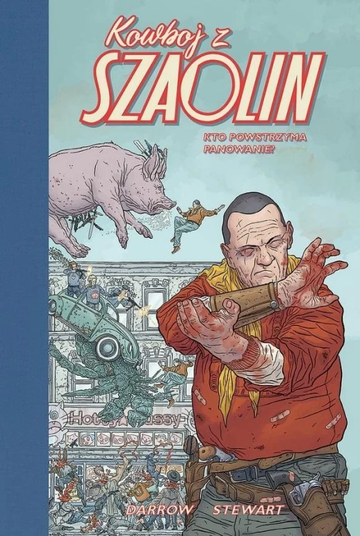 Kowboj z Szaolin T.3 Kto powstrzyma panowanie?