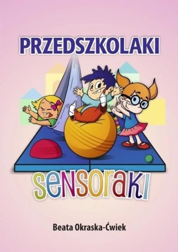 Przedszkolaki Sensoraki, Beata Okraska-Ćwiek