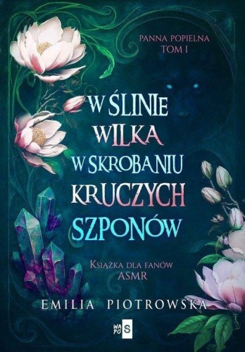 Panna Popielna T.1 W ślinie wilka, w skrobaniu...