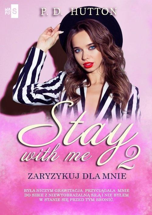 Stay with me T.2 Zaryzykuj dla mnie, P.D. Hutton